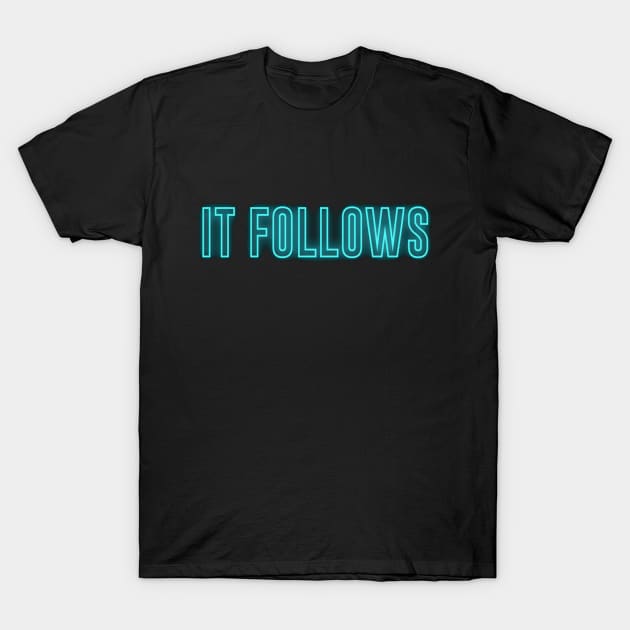 It Follows T-Shirt by amon_tees